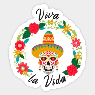 Viva la Vida quote. Dia de los muertes skull. Sticker